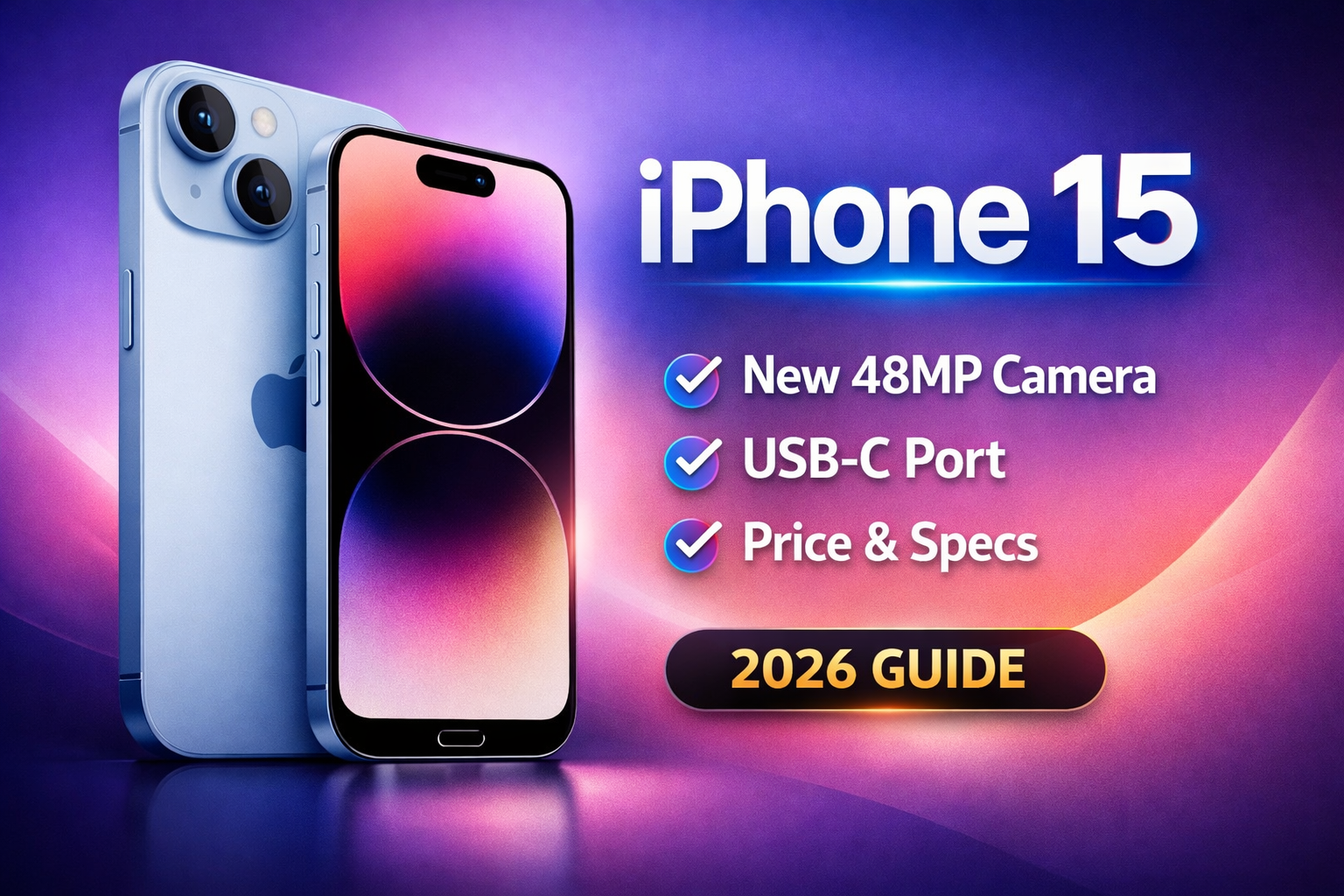 iPhone 15 blue color with dual camera, Dynamic Island display, and 48MP camera highlights with USB-C features 2026 guide